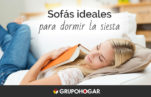 SOFÁS IDEALES PARA DORMIR LA SIESTA